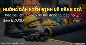 tiêu chuẩn bảo hộ lao động, bảo hộ điện ECO3D, ECO3D, an toàn khi sử dụng điện, sử dụng điện an toàn , phòng tránh điện khi lũ lụt, phòng tránh tai nạn điện khi có bão, an toàn điện mùa mưa bão,